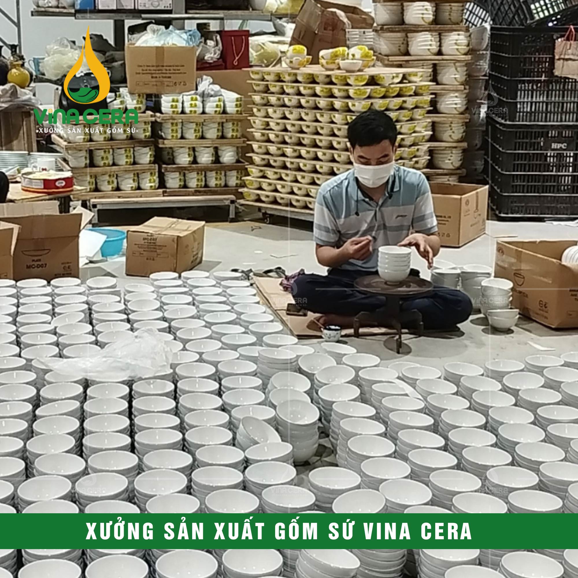 xưởng Sản Xuất Gốm Sứ VinaCera - Sản Xuất Chén Đĩa Bát Tràng