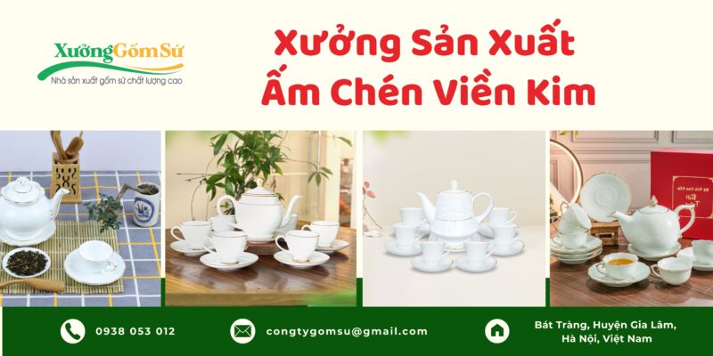 Xưởng sản xuất ấm chén Viền Kim